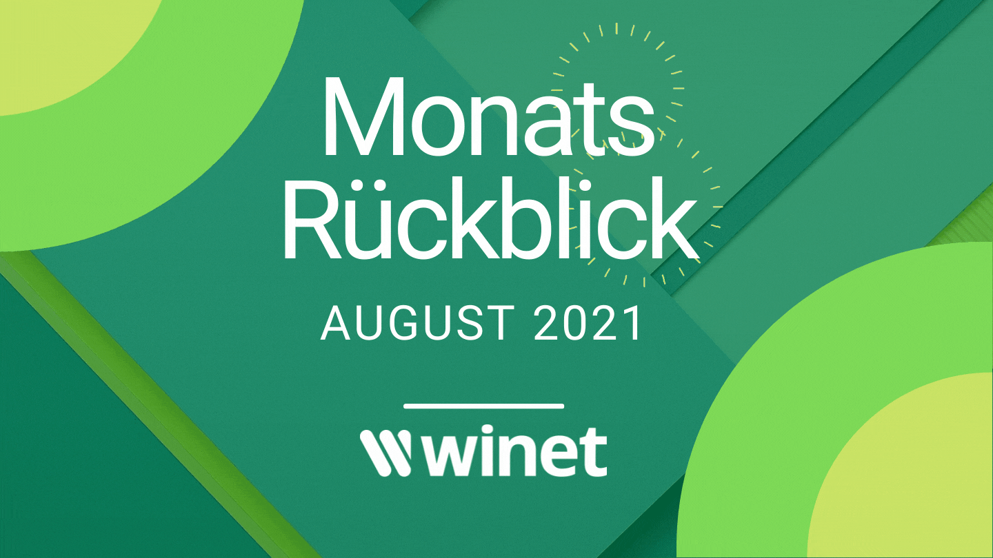 Winet Monatsrückblick August 2021