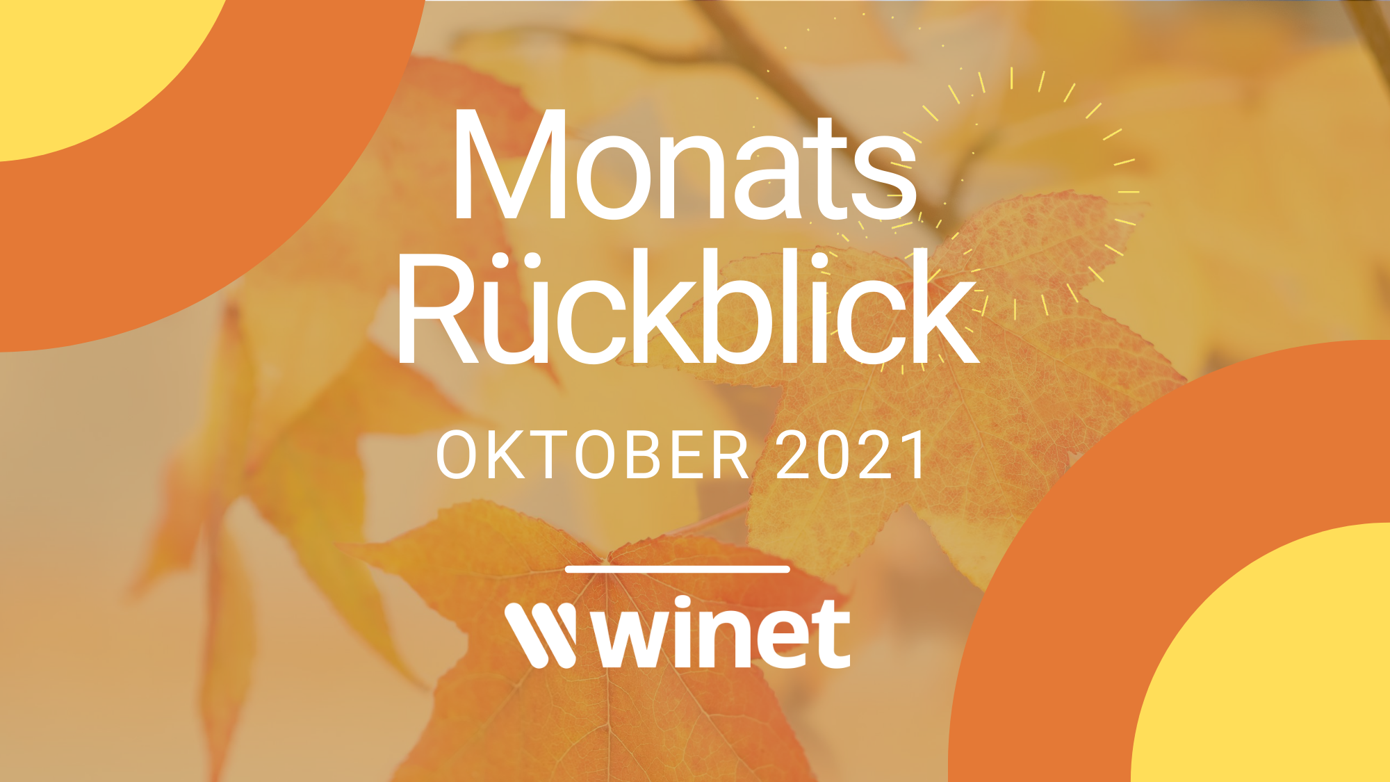 Winet Monatsrückblick Oktober 2021