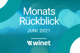 Winet Monatsrückblick Juni 2021